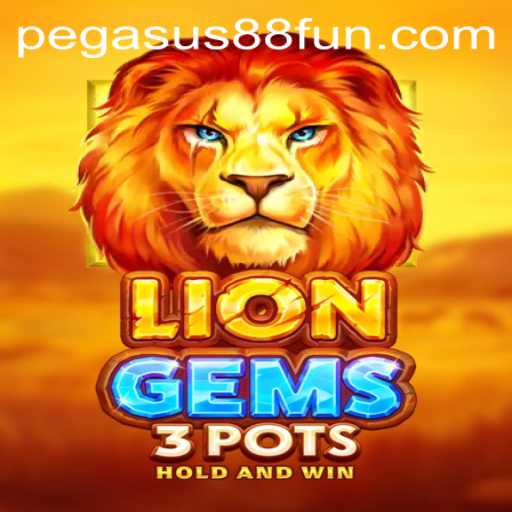 LionGems3pots: A Thrilling Adventure at Pegasus88 Casino