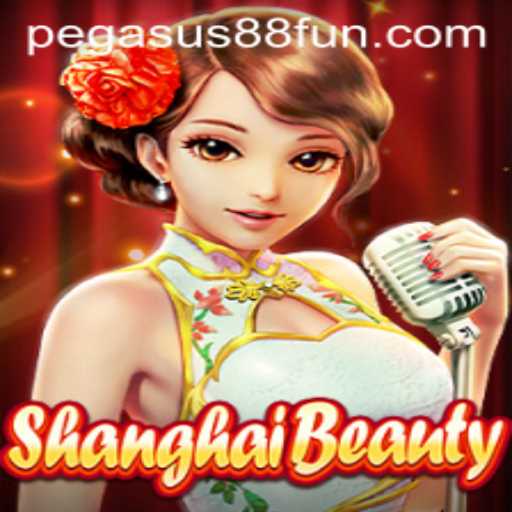 ShanghaiBeauty: Unveiling the Excitement at Pegasus88 Casino
